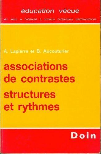 Livrenpoche : Association de contrastes, structures et rythmes  - A. Lapierre - Livre
