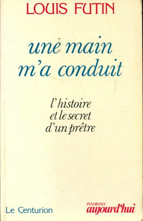 Livrenpoche : Une main m'a conduit - Louis Futin - Livre