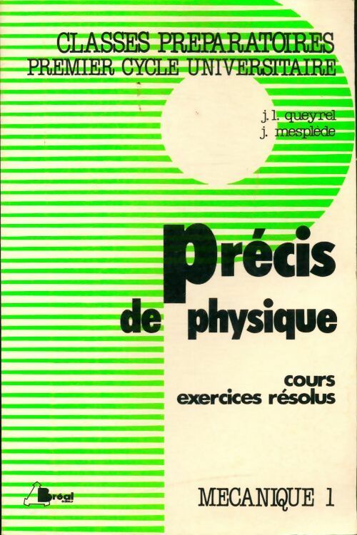 Livrenpoche : Précis physique Tome I : Mécanique - J. L Queyrel - Livre