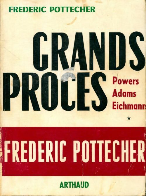 Livrenpoche : Les grands procès Tome I : Powers, Adams, Eichmann - Frédéric Pottecher - Livre