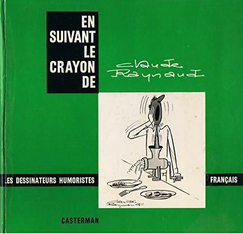 Livrenpoche : En suivant le crayon Claude Raynaud - Claude Raynaud - Livre
