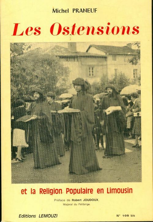 Livrenpoche : Les ostentations et la religion populaire en Limousin - Michel Praneuf - Livre