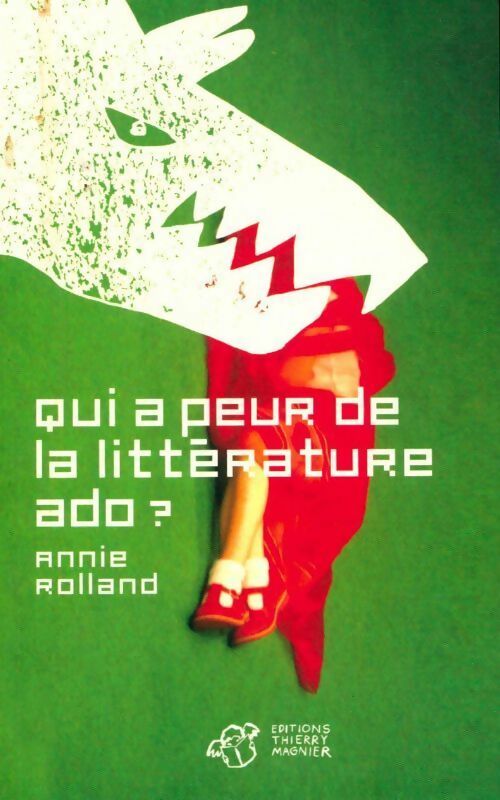 Livrenpoche : Qui a peur de la littérature ado ? - Anne Rolland - Livre