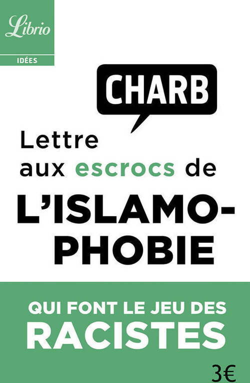 Livrenpoche : Lettre aux escrocs de l'islamophobie qui font le jeu des racistes - Charb - Livre