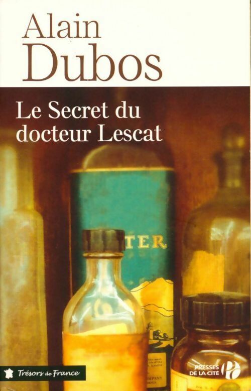 Livrenpoche : Le secret du Docteur Lescat - Alain Dubos - Livre