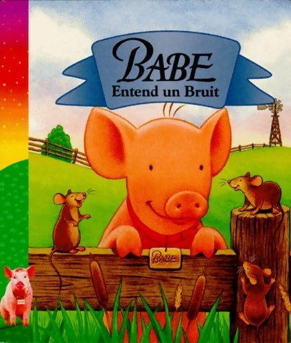 Livrenpoche : Babe entend un bruit - Collectif - Livre