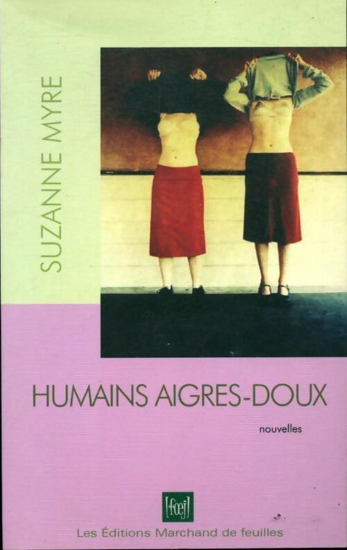 Livrenpoche : Humains aigres-doux - Suzanne Myre - Livre