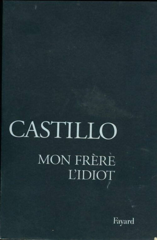 Livrenpoche : Mon frère l'idiot - Michel Del Castillo - Livre