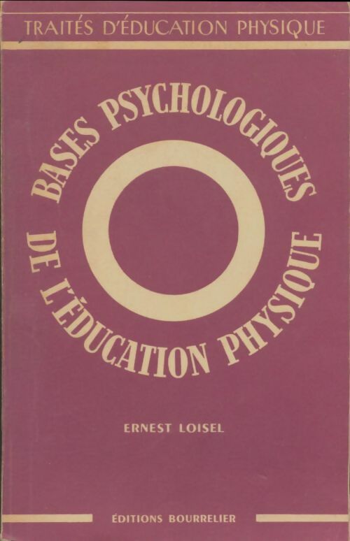 Livrenpoche : Les bases psychologiques de l'éducation physique - Ernest Loisel - Livre