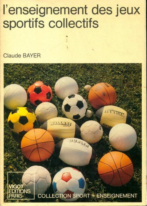 Livrenpoche : L'enseignement des jeux sportifs collectifs - C. Bayer - Livre