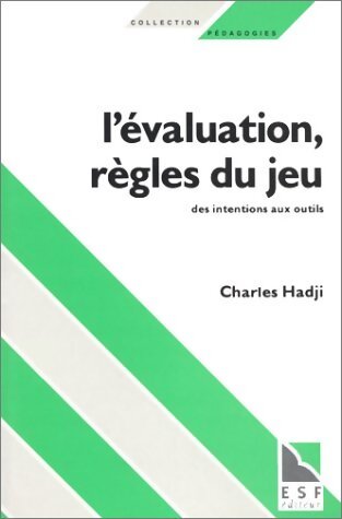L'évaluation, règles du jeu - Charles Hadji - Livre