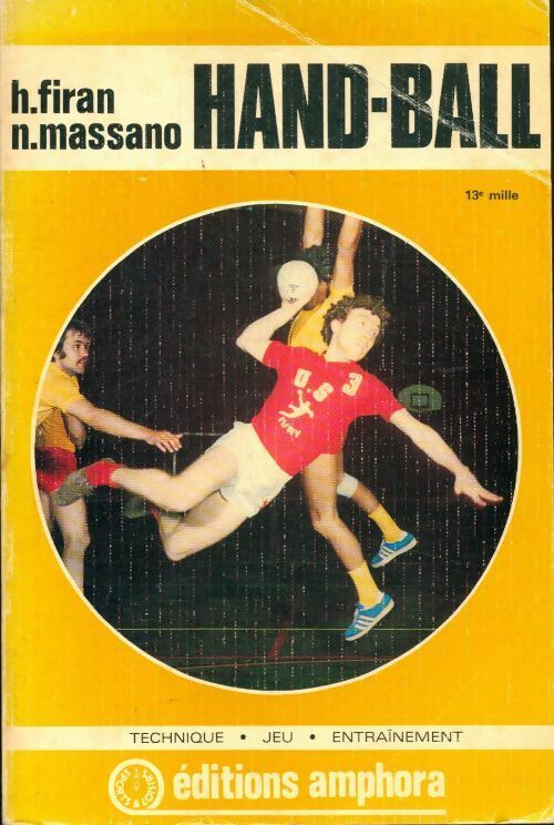 Livrenpoche : Hand-ball : technique, jeu, entraînement - H Firan - Livre