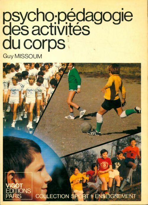 Livrenpoche : Psycho-pédagogie des activités du corps - Guy Missoum - Livre
