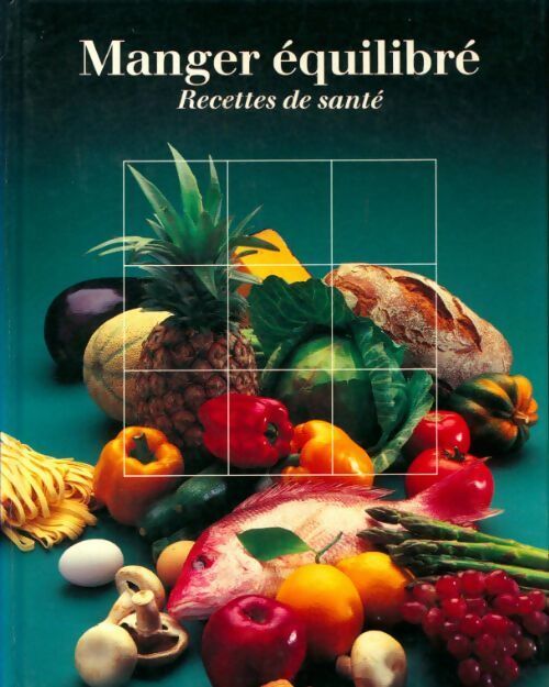 Livrenpoche : Manger équilibré - Collectif - Livre