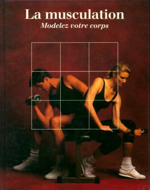 Livrenpoche : La musculation, modelez votre corps - Collectif - Livre