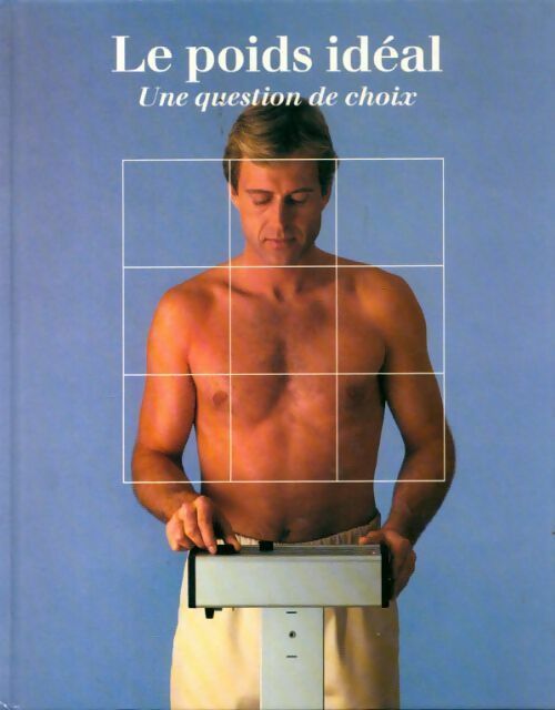 Livrenpoche : Le poids idéal, une question de choix - Collectif - Livre