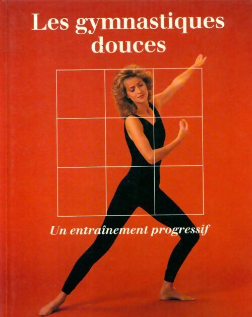 Livrenpoche : Les gymnastiques douces, un entraînement progressif - Collectif - Livre