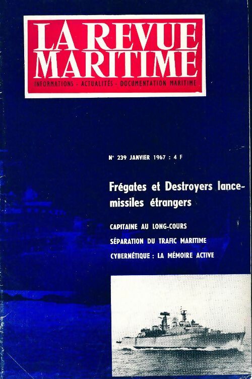 Livrenpoche : La revue maritime n°239 : Frégates et destroyers lance-missiles étrangers - Collectif - Livre