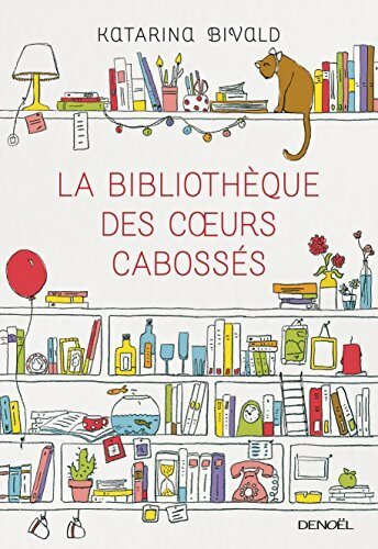 Livrenpoche : La bibliothèque des coeurs cabossés - Katarina Bivald - Livre
