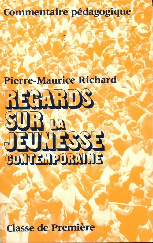 Livrenpoche : Regards sur la jeunesse contemporaine : Commentaire pédagogique 1ère - Collectif - Livre