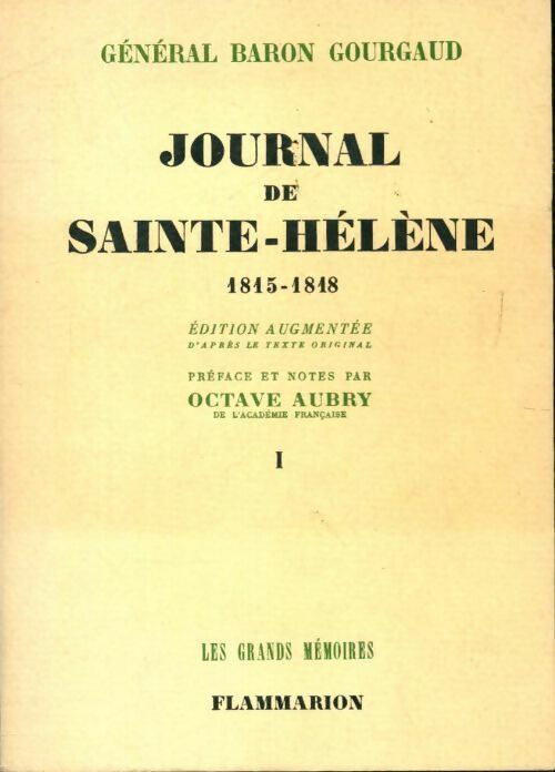 Livrenpoche : Journal de Sainte Hélène 1815-1818 Tome I - Général Baron Gourgaud - Livre