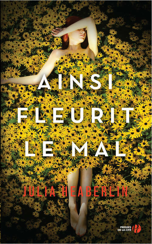 Livrenpoche : Ainsi fleurit le mal - Julia Heaberlin - Livre
