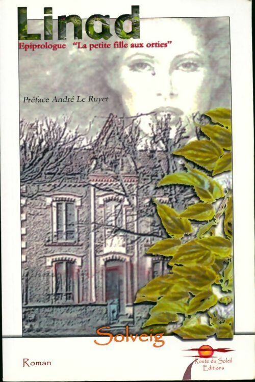 Livrenpoche : Linad . Epiprologue la petite fille aux orties - Solveig - Livre