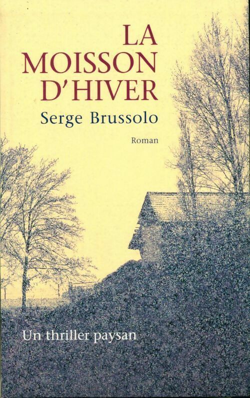 Livrenpoche : La moisson d'hiver - Serge Brussolo - Livre