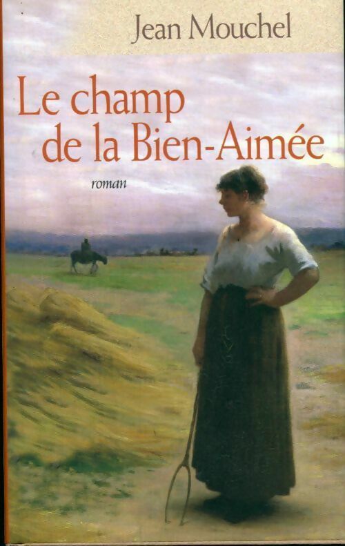 Livrenpoche : Le champ de la bien-aimée - Jean Mouchel - Livre