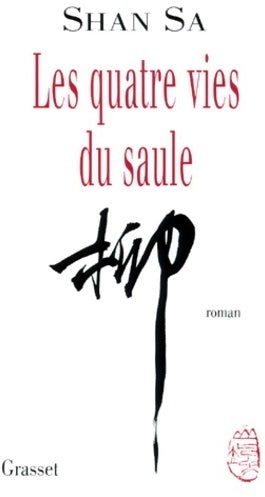 Livrenpoche : Les quatre vies du saule - Shan Sa - Livre