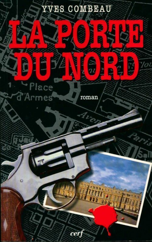 Livrenpoche : La porte du nord - Yves Combeau - Livre
