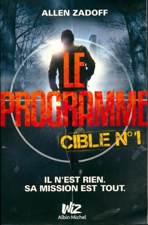 Livrenpoche : Le programme. Cible nº1 - Allen Zadoff - Livre