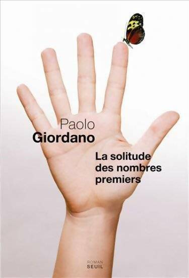 Livrenpoche : La solitude des nombres premiers - Paolo Giordano - Livre