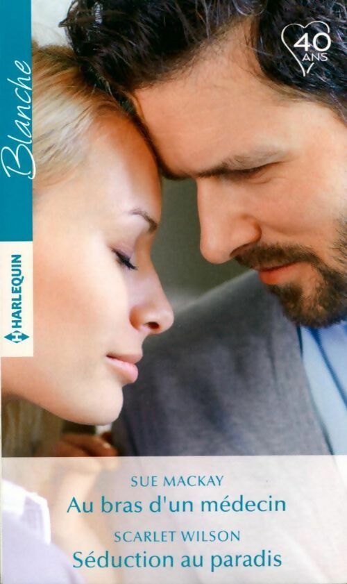 Livrenpoche : Au bras d'un médecin / Séduction au paradis - Sue Mackay, Scarlet Wilson - Livre