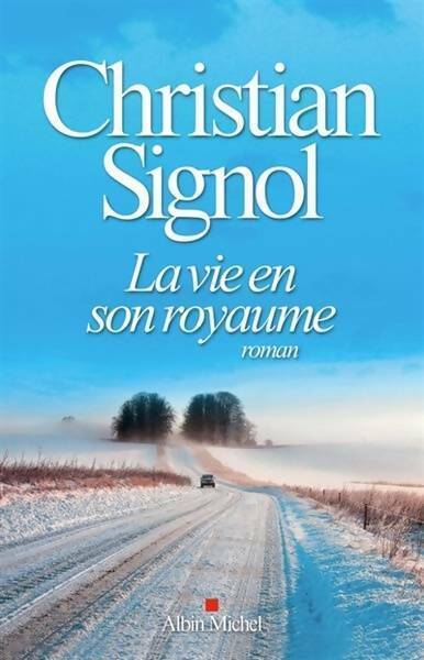 Livrenpoche : La vie en son royaume - Christian Signol - Livre