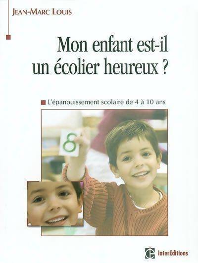Livrenpoche : Mon enfant est-il un écolier heureux ? - Jean-Marc Louis - Livre