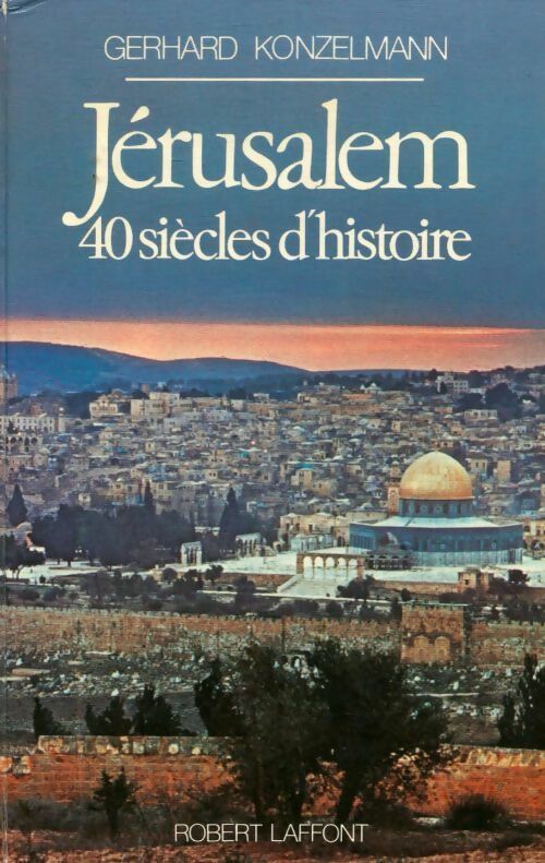 Livrenpoche : Jerusalem. 40 siècles d'histoire - Gerhard Konzelmann - Livre