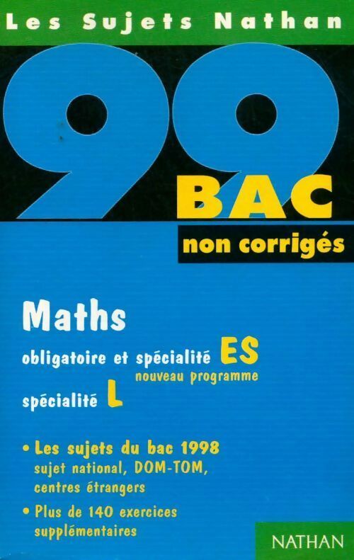 Maths Terminales ES, spécialité L sujets non corrigés 1999 - Marc Gourion -  Sujets Nathan - Livre