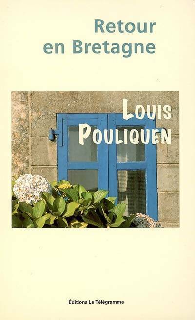 Livrenpoche : Retour en Bretagne - Louis Pouliquen - Livre