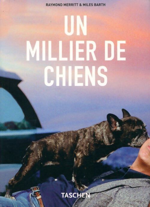 Livrenpoche : Un millier de chiens - Raymond Merritt, Miles Barth - Livre
