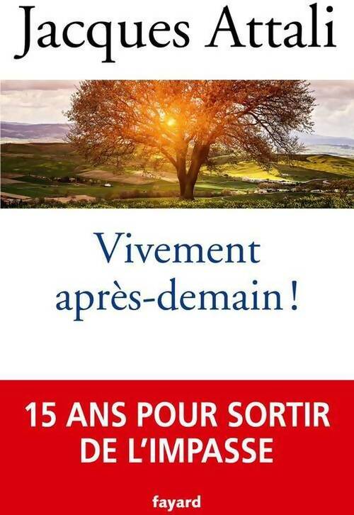 Livrenpoche : Vivement après-demain ! - Jacques Attali - Livre