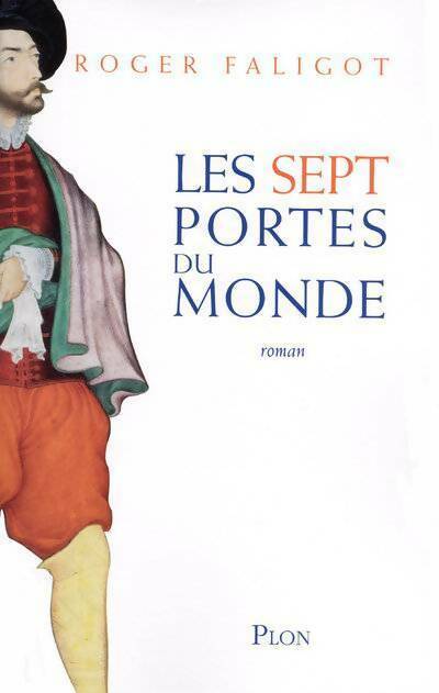 Livrenpoche : Les sept portes du monde - Roger Faligot - Livre