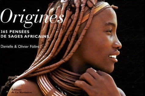 Livrenpoche : Origines. 365 pensées de sages africains - Olivier Follmi - Livre