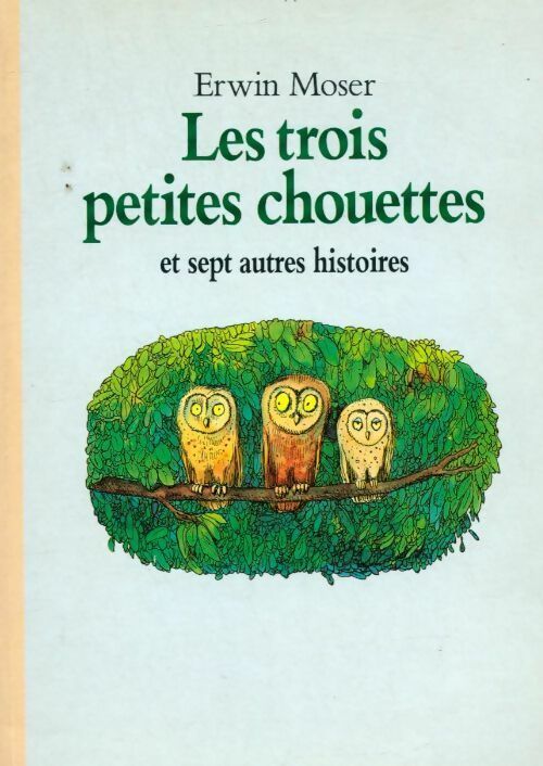 Livrenpoche : Les trois petites chouettes - Erwin Moser - Livre
