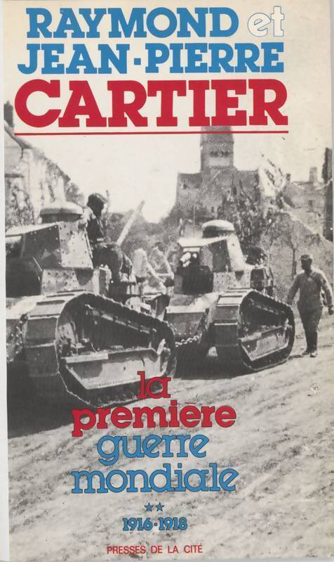 Livrenpoche : La première guerre mondiale Tome II : 1916-1918 - Jean-Pierre Cartier - Livre