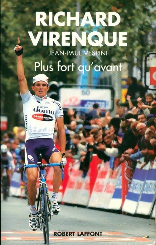 Livrenpoche : Plus fort qu'avant - Richard Virenque, Jean-Paul Vespini - Livre