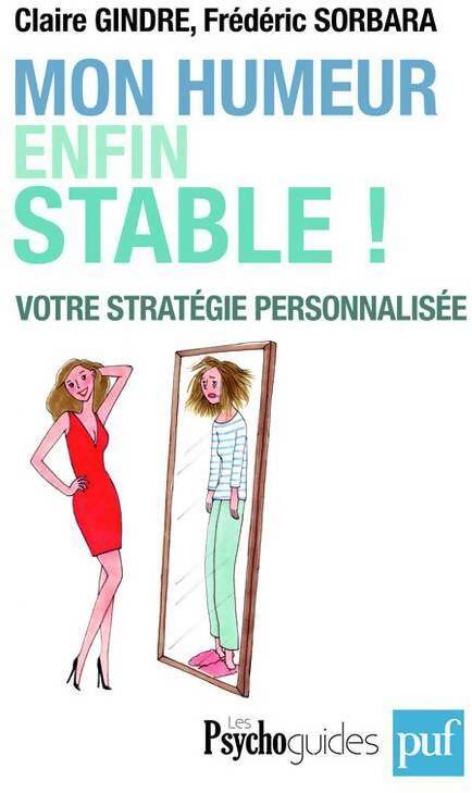 Mon humeur enfin stable. Votre stratégie personnalisée - Frédéric Sorbara, Claire Gindre - Livre