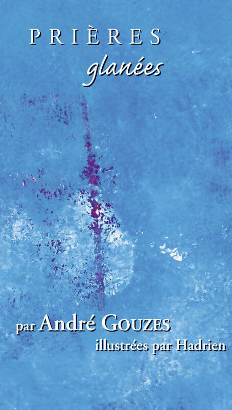 Livrenpoche : Prières glanées - André Gouzes - Livre