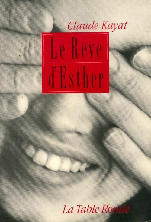 Livrenpoche : Le rêve d'Esther - Claude Kayat - Livre