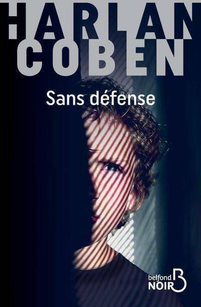 Sans défense - Harlan Coben -  Belfond noir - Livre